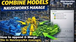 How to Combine Multiple Models in Navisworks Manage | Step-by-Step Tutorial