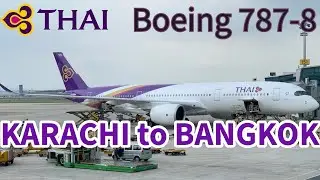 TRIP REPORT:Thai Airways Boeing 787-8 Dreamliner|Karachi (KHI) to Bangkok (BKK) Suvarnabhumi Airport