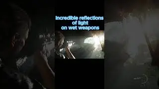 RTX | Incredible reflections of light on wet weapons. The Last of Us Remake. #shorts #increadible