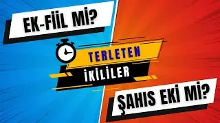 📌 Ek-Fiil mi, Şahıs Eki mi? / Karıştırmaya Son!!!
