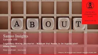Legendary Mining Journalist - Wisdom that Needs to be Appreciated: About Ross Louthean