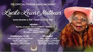 Celebration of Life for Mrs. Lucile Lewis Mathews