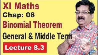 NCERT XI Maths Chap-8.3- General & Middle Terms of Binomial Theorem