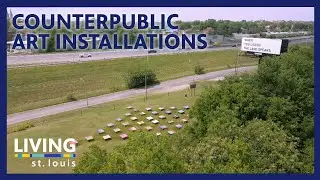 Counterpublic Art Installations | Living St. Louis