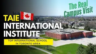[The Real Campus Visit] TAIE International Institute, Thornhill, ON, Canada #taie