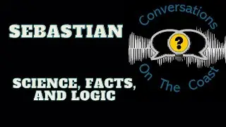 Science, Facts, and Logic - Sebastian | Street Epistemology