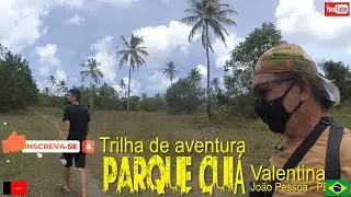 DESBRAVANDO AS TRILHAS DO PARQUE CUIÁ NO VALENTINA  - LITORAL SUL - PB.
