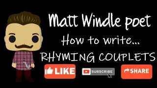 Matt Windle poet - How to write... rhyming couplets
