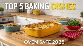 **Top 5 Best Oven Safe Baking Dishes of 2025 🍲 | Durable, Stylish & Versatile!