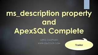 Trailer for Using ms description extended property for  ApexSQL Complete
