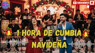 🎶1 HORA DE CUMBIAS NAVIDEÑAS🎼🎧|ESCÚCHALAS A TODO VOLUMEN🎶🌟🎁