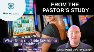 FTPS: What Does the Bible Say About Gambling?