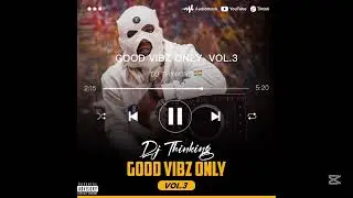 SOON ON YOUTUBE & AUDIOMACK. GOOD VIBZ ONLY. VOL.3.🔥#mixtape #djmix #afropop #amapiano #gosplemusic