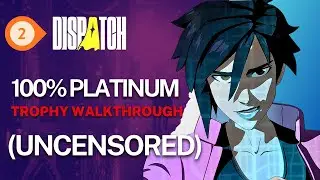 Dispatch (Эпизод 2: На борту) &mdash; прохождение для получения 100% платинового трофея (без цензуры)