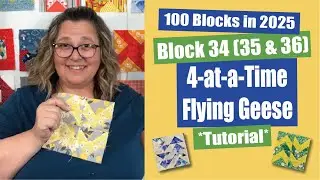 Block 34 35 & 36 | 4-at-a-time Flying Geese | 100 Blocks in 2025 Sew Along Challenge | Tula Pink