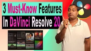 3 Must-Know Features in DaVinci Resolve 20 (Every Editor Should Use!)