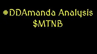#DDAmanda Video Analysis - $MTNB