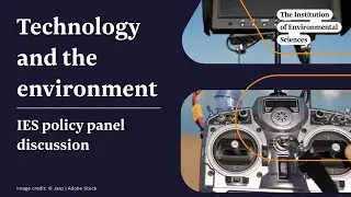 Technology and the Environment: IES policy panel discussion
