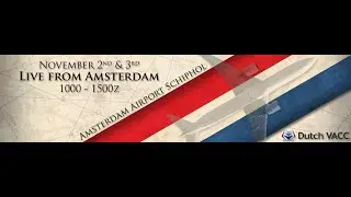 [Vatsim] [Dutch VACC] [EHAM] 2019-11-02 FSWeekend live event day 1 Timelapse
