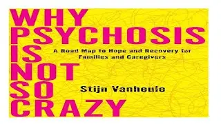 Stijn Vanheule on 'Why Psychosis is not so crazy' (1/3): Psychosis as experience of Freedom
