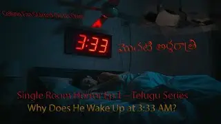 Why Does He Wake Up at 3:33 AM? Single Room Horror Ep 1 &ndash; Telugu Series#horror #horrorstories