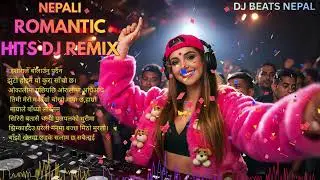 Top Nepali Romantic DJ Remix Songs 💃❤️ | Viral Love Dance Mix