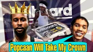 Popcaan Shows Off Billboard & YouTube Achievements| Vybz Kartel Seh Popcaan Will Take His Crown