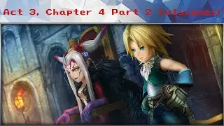 DFFOO #801 - Act 3, Chapter 4 Part 2 All Cutscenes!