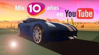 Guerra de Autos: Mis 10 años en YouTube. / Star Galaxy