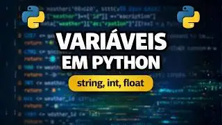 Vari&aacute;veis no PYTHON: String, Int e Float (5 Min) | 02