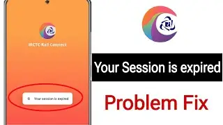 IRCTC ticket booking login your session is expired problem || IRCTC login to process the request fix