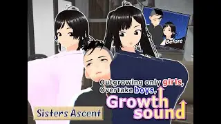 Outgrowing only girls, Overtake boys, Growth sound Sisters' Ascent Arc
