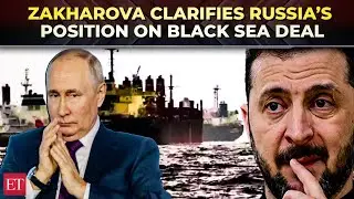 Russian FM spokeswoman Zakharova clarifies Russia&rsquo;s position on Black Sea deal 'New agreement&hellip;'