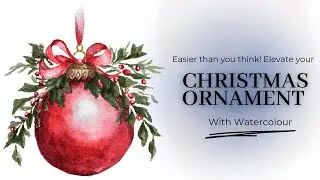 Paint This Christmas Ornament with Bow | Soft Shine & Realistic Ribbon | Watercolour Tutorial