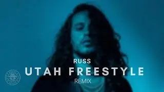 Russ - Utah Freestyle Remix