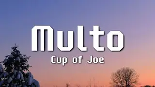 Cup of Joe - Multo (Lyrics)