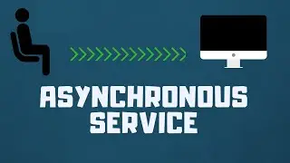What is an Asynchronous service?