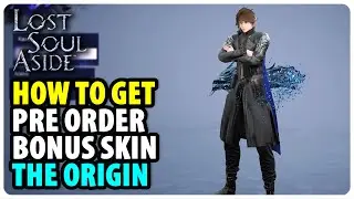 How to Get Pre Order Bonus Skin - The Origin | Lost Soul Aside