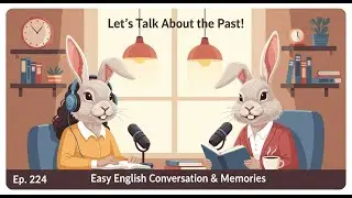 Let's Talk About the Past  Simple English Conversation  Mr. English Podcast