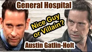 General Hospital: Uncovering Austin's True Identity: Is He Really a Wolf in Sheep's Clothing?