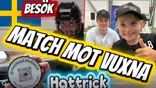 Match mot vuxna, Innala hattrick samt trevligt bes&ouml;k fr&aring;n Sverige