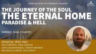 The Eternal Home - Paradise & Hell [Sheikh Alaa Elsayed]