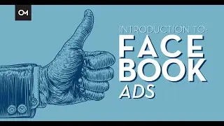 Introduction to Facebook Ads - Oozle Media