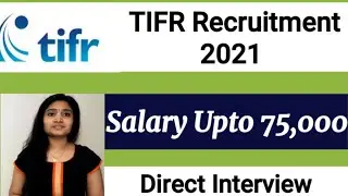 TIFR Recruitment 2021| Slary upto 75,000| Latest Jobs