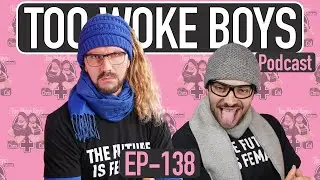 Too Woke Boys 138: Fighting Irish Privilege