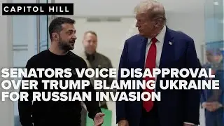 Senate Republicans voice rare dissent after Trump blames Ukraine for Russia's invasion