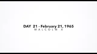 Day 21 - Malcolm X - February 21, 1965 - 29 Days that Changed History Project