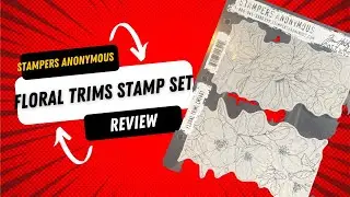 Stampers Anonymous Floral Trims Stamp Review