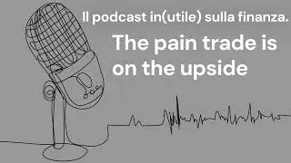 Radio Zeygos The pain trade is on the upside