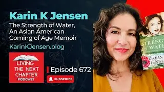 Karin K Jensen - The Strength of Water - An Asian American Coming of Age Memoir